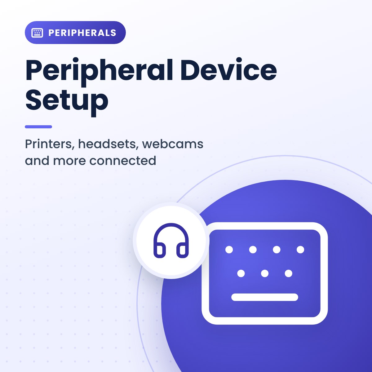 Peripheral Device Setup Peripheral Device Setup | Upper Valley Advance