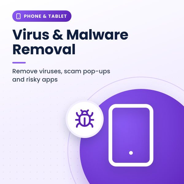 Phone & Tablet Virus & Malware Removal | Upper Valley Advance