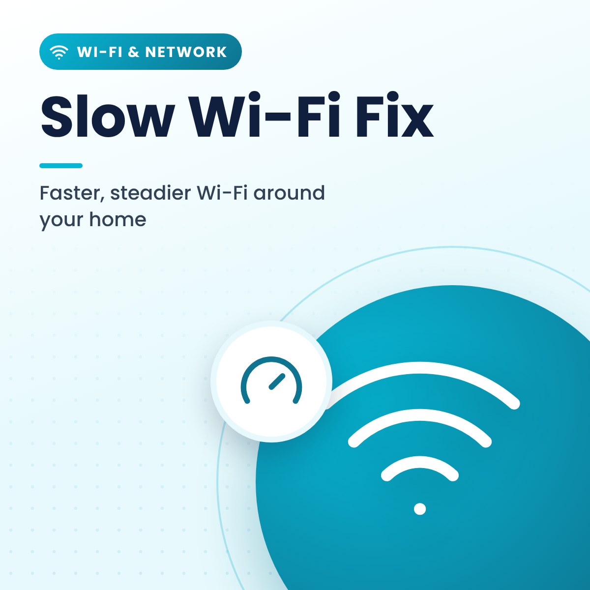 Slow Wi-Fi Fix Slow Wi-Fi Fix | Upper Valley Advance